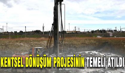 Kentsel dönüşüm projesinin temeli atıldı