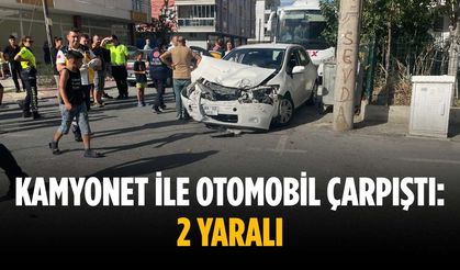Kamyonet ile otomobil çarpıştı: 2 yaralı