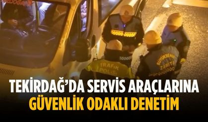 Tekirdağ’da servis araçlarına güvenlik odaklı denetim