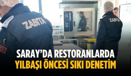 Saray’da restoranlarda yılbaşı öncesi sıkı denetim