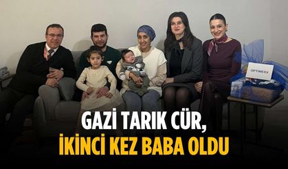 Gazi Tarık Cür, ikinci kez baba oldu