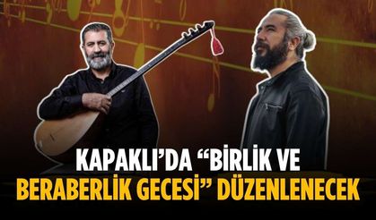 Kapaklı’da “Birlik ve Beraberlik Gecesi” düzenlenecek