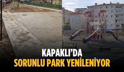 Kapaklı’da sorunlu park yenileniyor