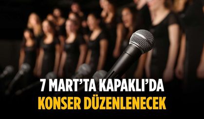 7 Mart’ta Kapaklı’da konser düzenlenecek