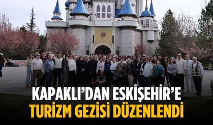 Kapaklı’dan Eskişehir’e turizm gezisi düzenlendi