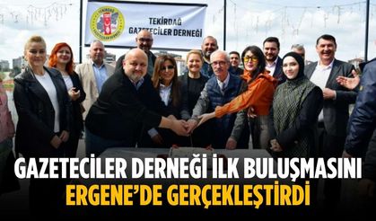 Gazeteciler Derneği ilk buluşmasını Ergene’de gerçekleştirdi