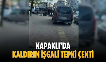 Kapaklı’da kaldırım işgali tepki çekti