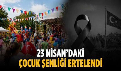 23 Nisan’daki Çocuk Şenliği ertelendi