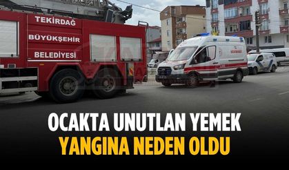 Ocakta unutlan yemek yangına neden oldu