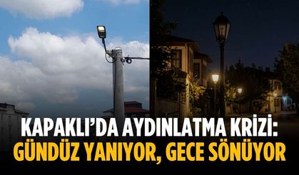 Kapaklı’da aydınlatma krizi: Gündüz yanıyor, gece sönüyor