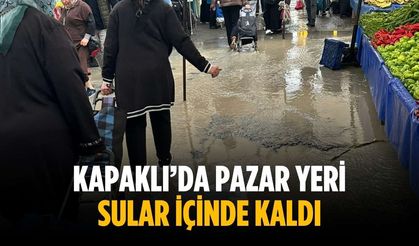 Kapaklı’da pazar yeri sular içinde kaldı