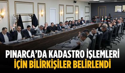 Pınarca’da kadastro işlemleri için bilirkişiler belirlendi