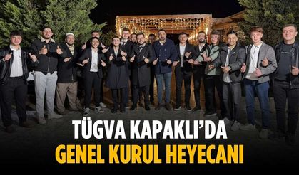 TÜGVA Kapaklı’da genel kurul heyecanı