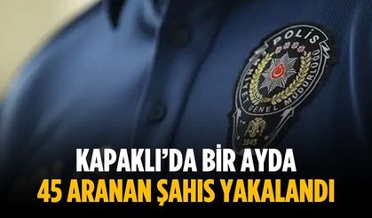 Kapaklı’da bir ayda 45 aranan şahıs yakalandı