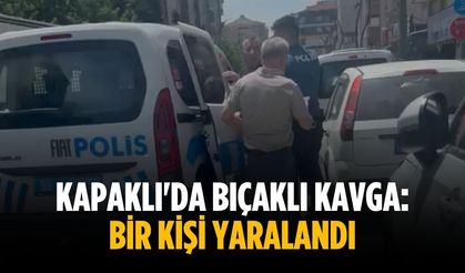 Kapaklı'da bıçaklı kavga: 1 kişi yaralandı