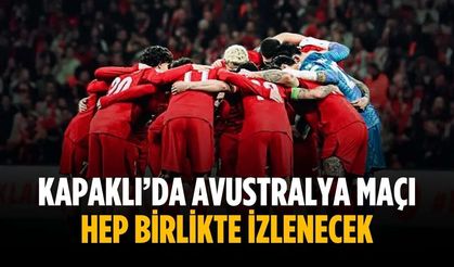 Kapaklı’da Avustralya maçı hep birlikte izlenecek