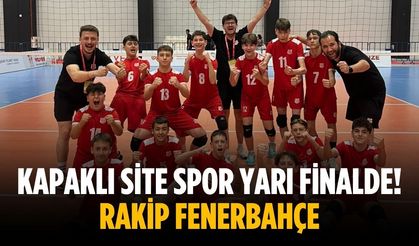 Kapaklı Site Spor Yarı Finalde! Rakip Fenerbahçe