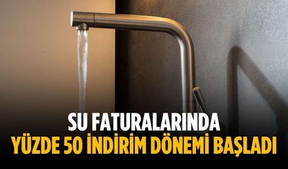 Su faturalarında yüzde 50 indirim dönemi başladı
