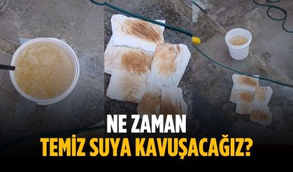"Ne zaman temiz suya kavuşacağız?"