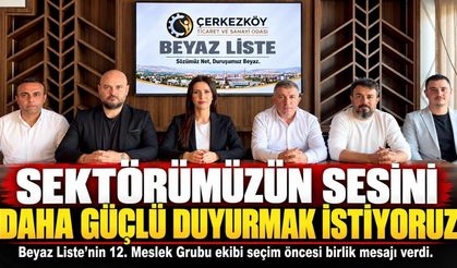 Beyaz Liste 12. Meslek Grubu: Sektörümüzün sesini daha güçlü duyurmak istiyoruz