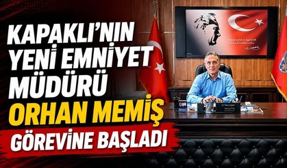 Kapaklı’nın yeni emniyet müdürü Orhan Memiş görevine başladı