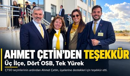 Ahmet Çetin’den seçim sonrası teşekkür: 3 ilçe, 4 OSB, tek yürek