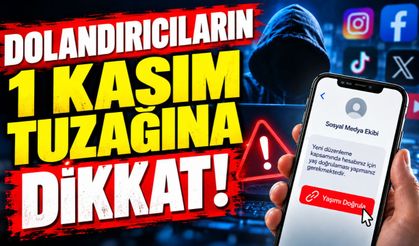 Dolandırıcıların 1 Kasım tuzağına dikkat!