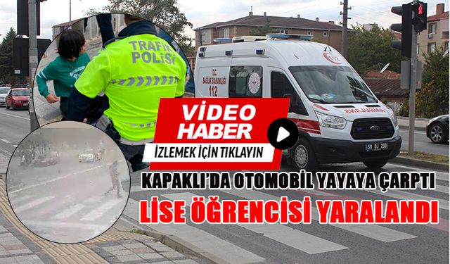 Otomobilin çarptığı lise öğrencisi yaralandı