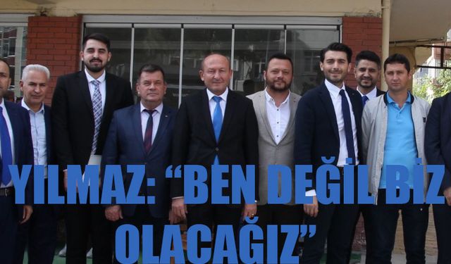 Rahmi Yılmaz: Ben değil biz olacağız