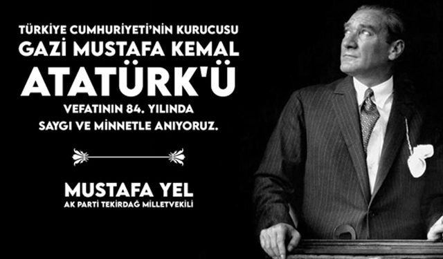 Mustafa Yel'den 10 Kasım Atatürk'ü Anma Günü mesajı