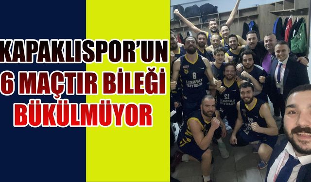 Kapaklıspor'un 6 maçtır bileği bükülmüyor