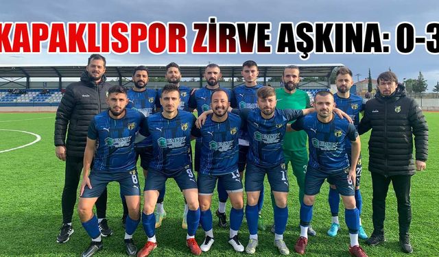 Kapaklıspor zirve aşkına: 0-3