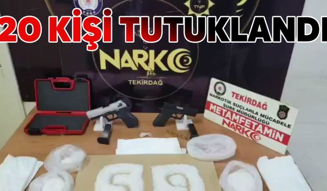 Uyuşturucu satan 20 kişi tutuklandı