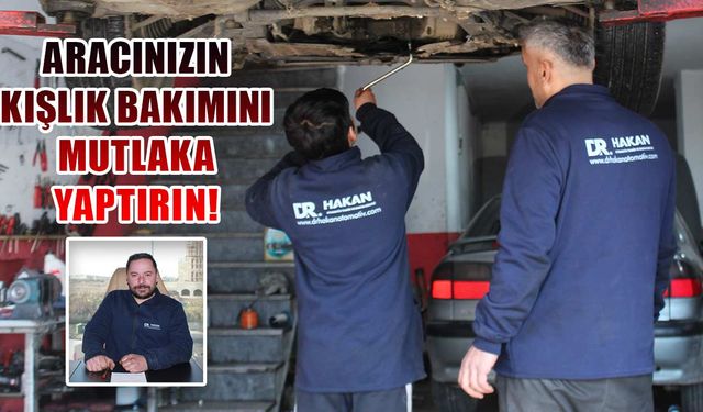 Aracınızın kışlık bakımlarını mutlaka yaptırın