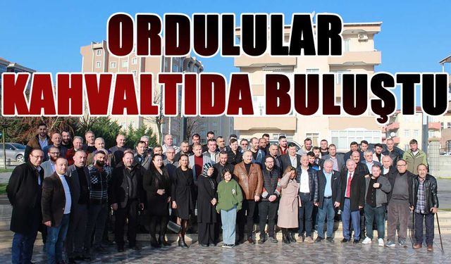 Ordulular kahvaltıda buluştu