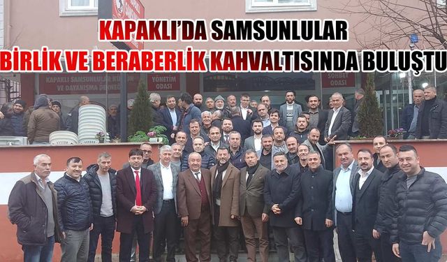 Samsunlular birlik ve beraberlik kahvaltısında buluştu