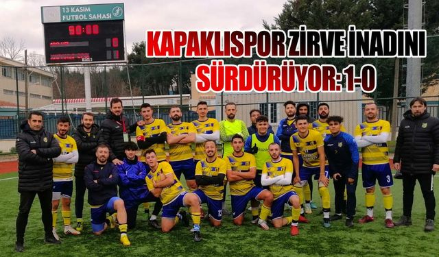 Kapaklıspor zirve inadını sürdürüyor: 1-0