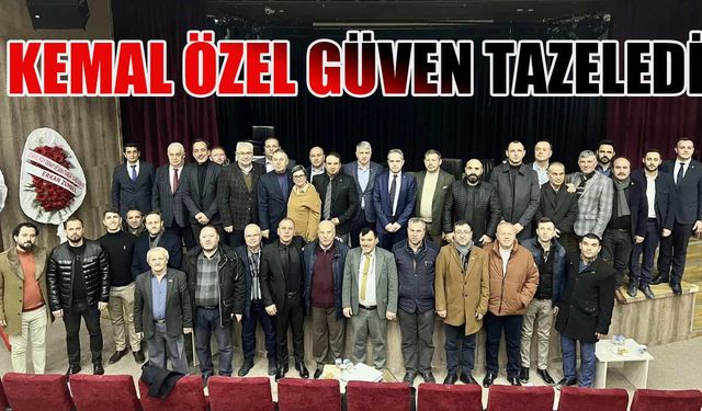 Kemal Özel güven tazeledi