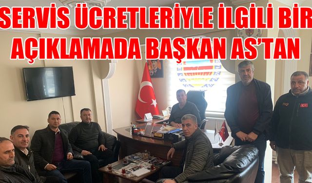 Servis ücretleriyle ilgili bir açıklamada Başkan As’tan