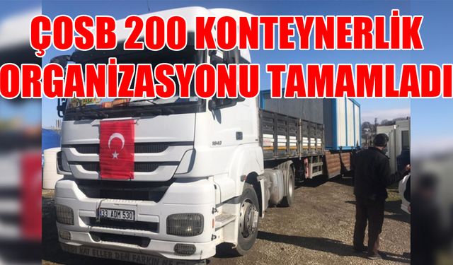 ÇOSB 200 konteynerlik organizasyonu tamamladı