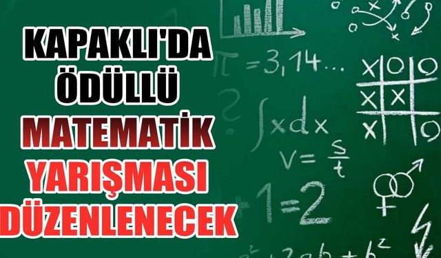 Kapaklı'da ödüllü Matematik yarışması düzenlenecek