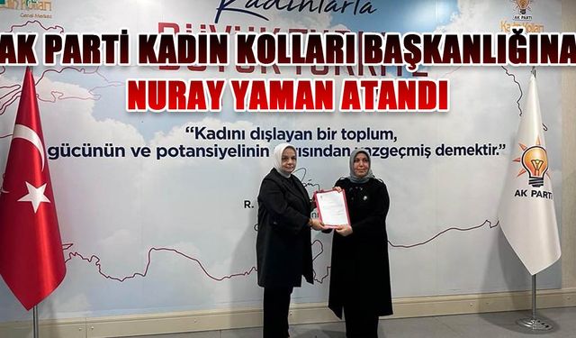 AK Parti Kadın Kolları Başkanı Nuray Yaman oldu