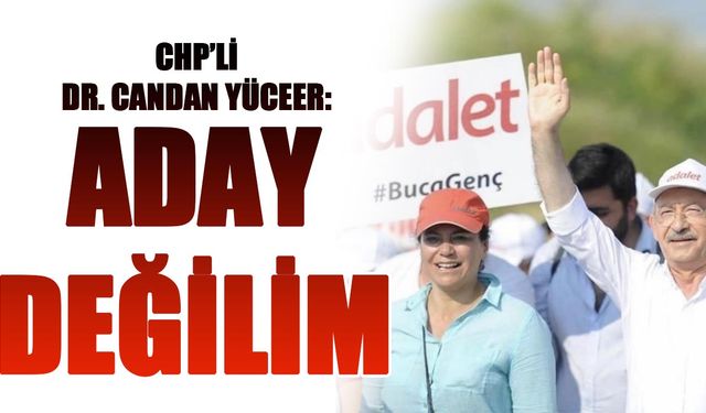 CHP'li Yüceer: Yeni dönemde aday olmayacağım