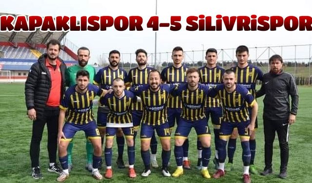 Kapaklıspor Silivrispor ile hazırlık maçında karşılaştı