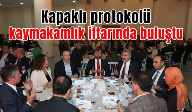 Kapaklı protokolü kaymakamlık iftarında buluştu