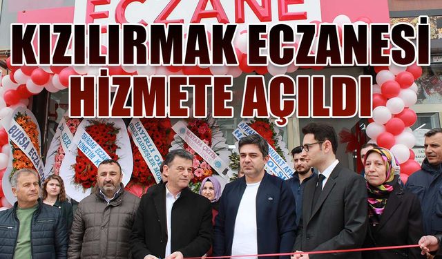 Kızılırmak Eczanesi açıldı