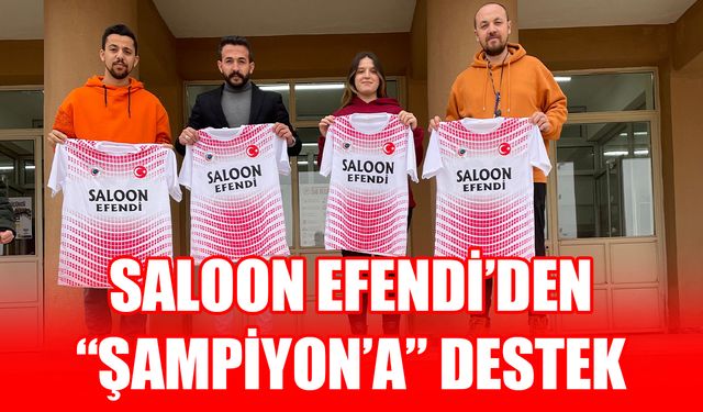 Saloon Efendi’den “Şampiyon’a” destek