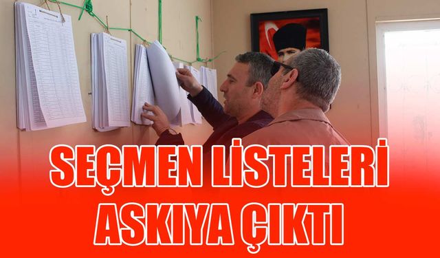 Seçmen listeleri askıya çıktı