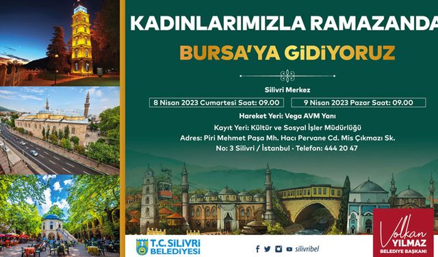 Silivri Belediyesinden kadınlara özel Bursa gezisi