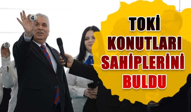 Tekirdağ'da TOKİ konutları sahiplerini buldu